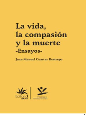 cover image of La vida, la compasión y la muerte